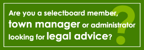 Are you a Selectboard member, town manager or town administrator looking for affordable legal advice on how to respond to a public records request, confronted with a lawsuit, or navigating the ins and outs of a tax sale?